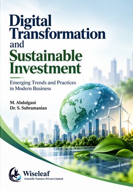 Digital Transformation and Sustainable Investment: Emerging Trends and Practices in Modern Business