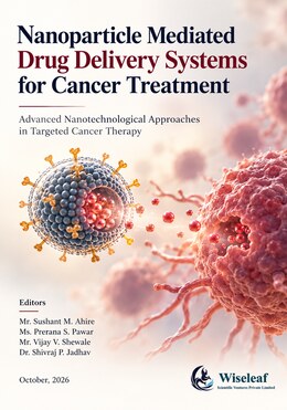 Nanoparticle Mediated Drug Delivery Systems for Cancer Treatment: Advanced Nanotechnological Approaches in Targeted Cancer Therapy
