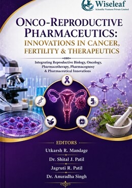 Onco-Reproductive Pharmaceutics: Innovations in Cancer, Fertility & Therapeutics